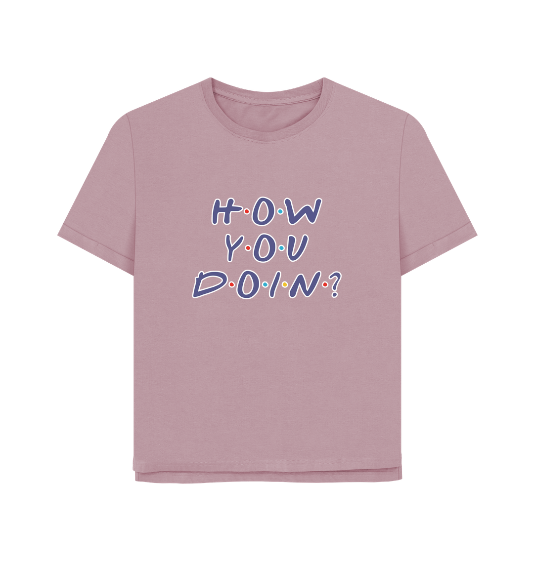 Mauve How You Doin Women's Relaxed Fit T-shirt