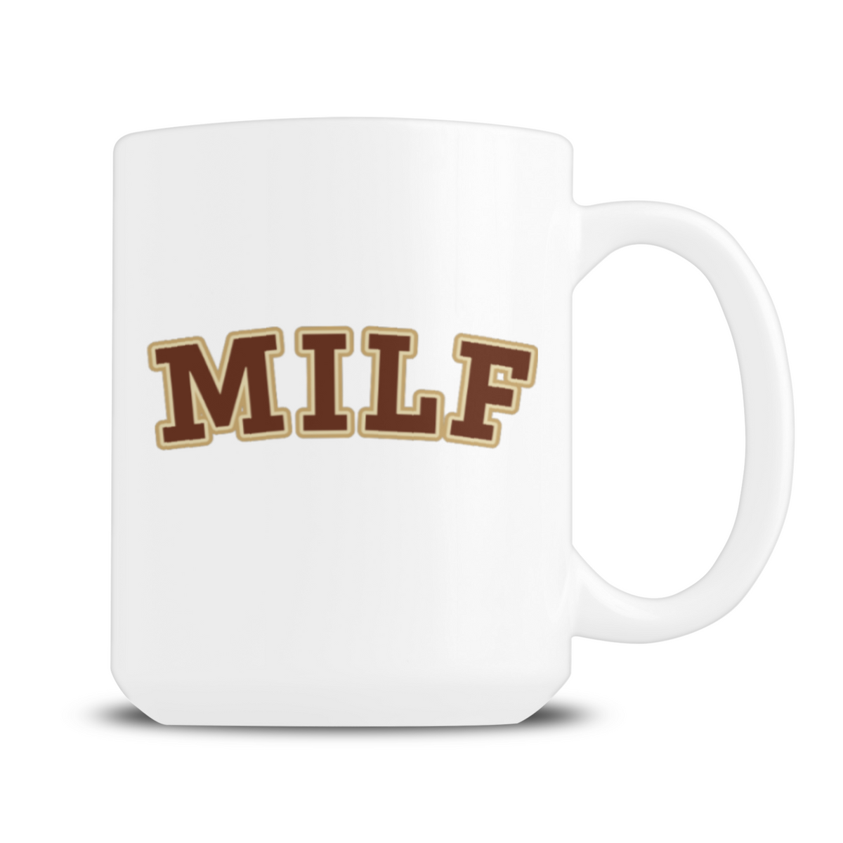 White ceramic mug with a large handle and bold brown-and-gold “MILF” lettering, displayed against a clean white background; playful, cheeky tone.