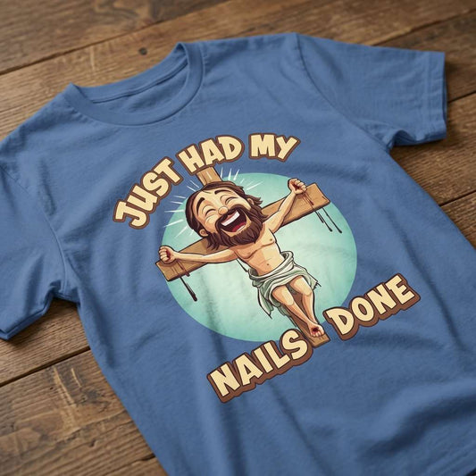 Blue Just Had My Nails Done t-shirt on wood with laughing Jesus graphic, witty cheeky funny rude jesus shirt