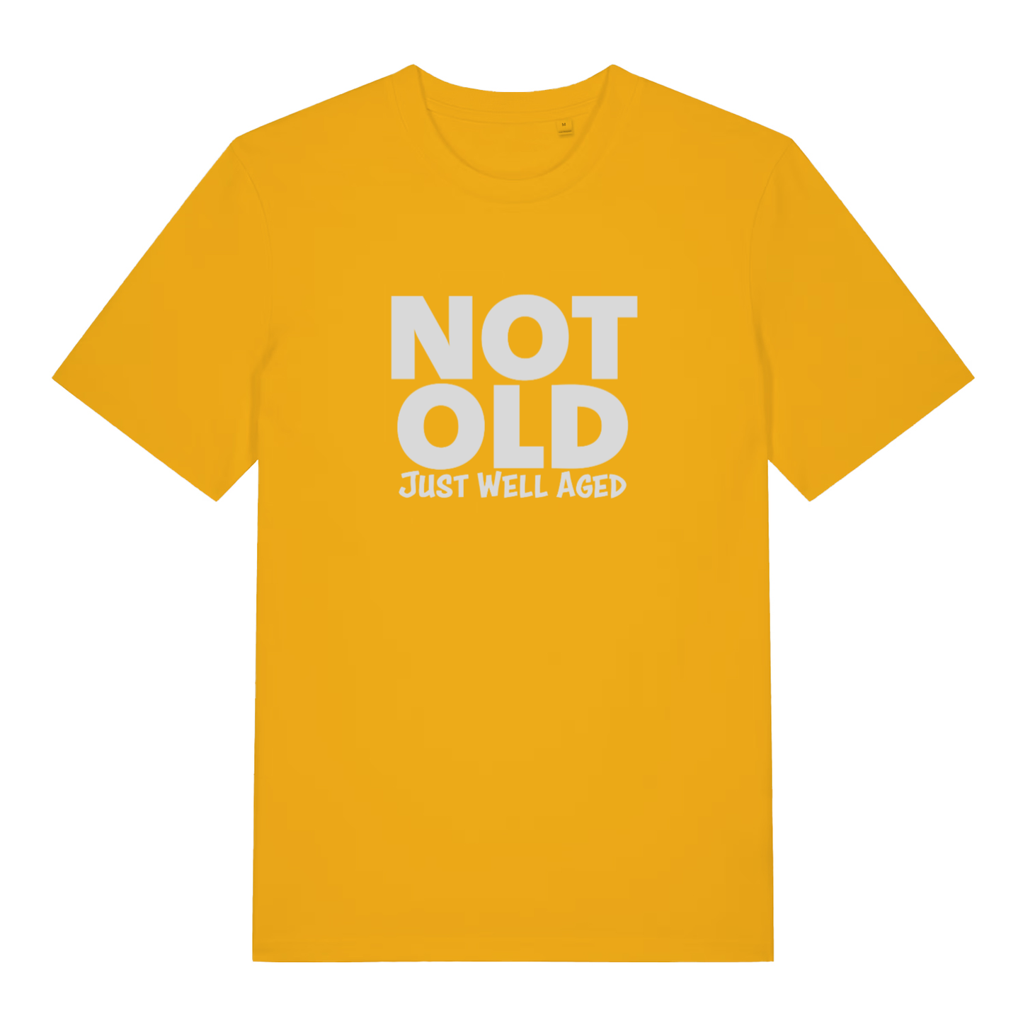 Yellow Not Old Just Well Aged funny slogan t-shirt with bold ladies age slogan