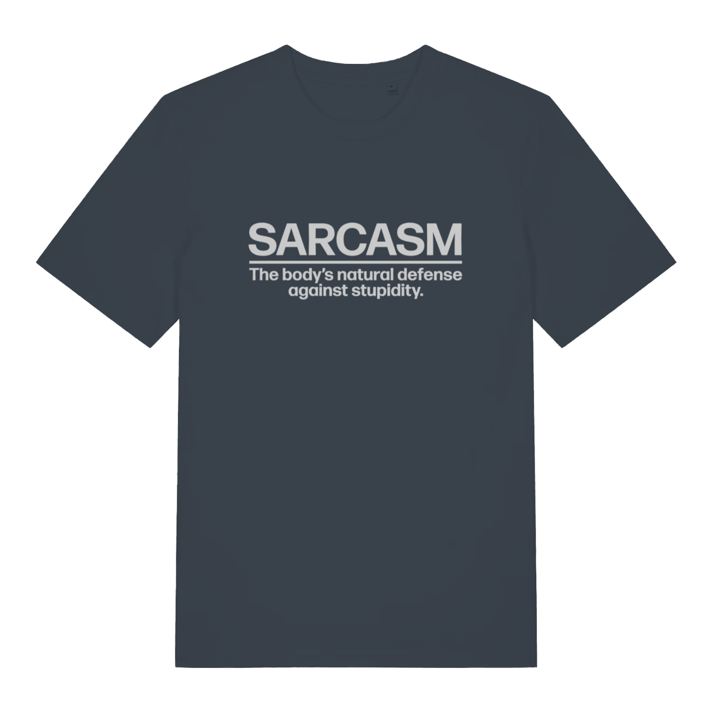 Ink grey Sarcasm funny slogan t-shirt showing classic humorous defence quote