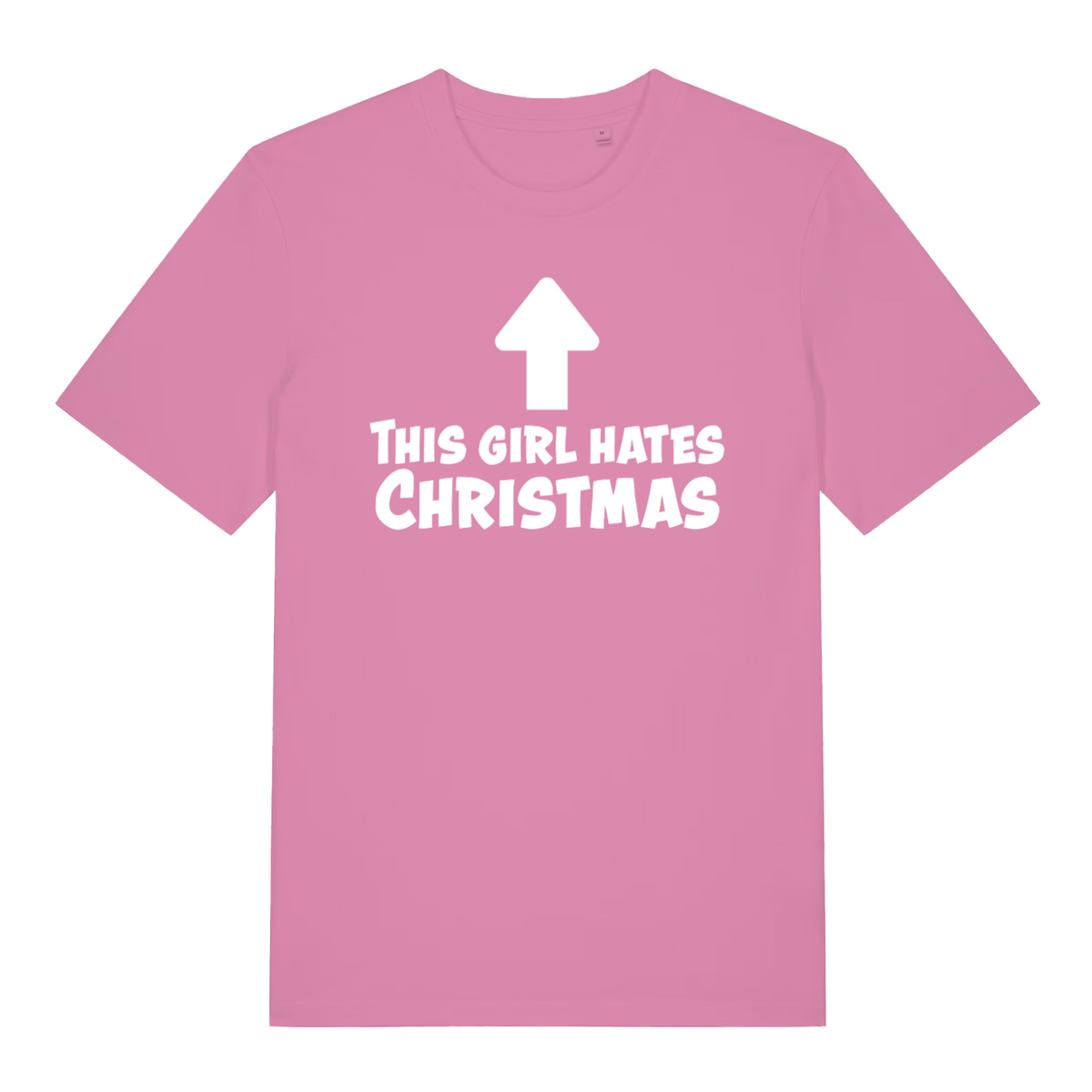 Pink This Girl Hates Christmas women’s funny slogan t-shirt featuring ultimate anti-Christmas graphic