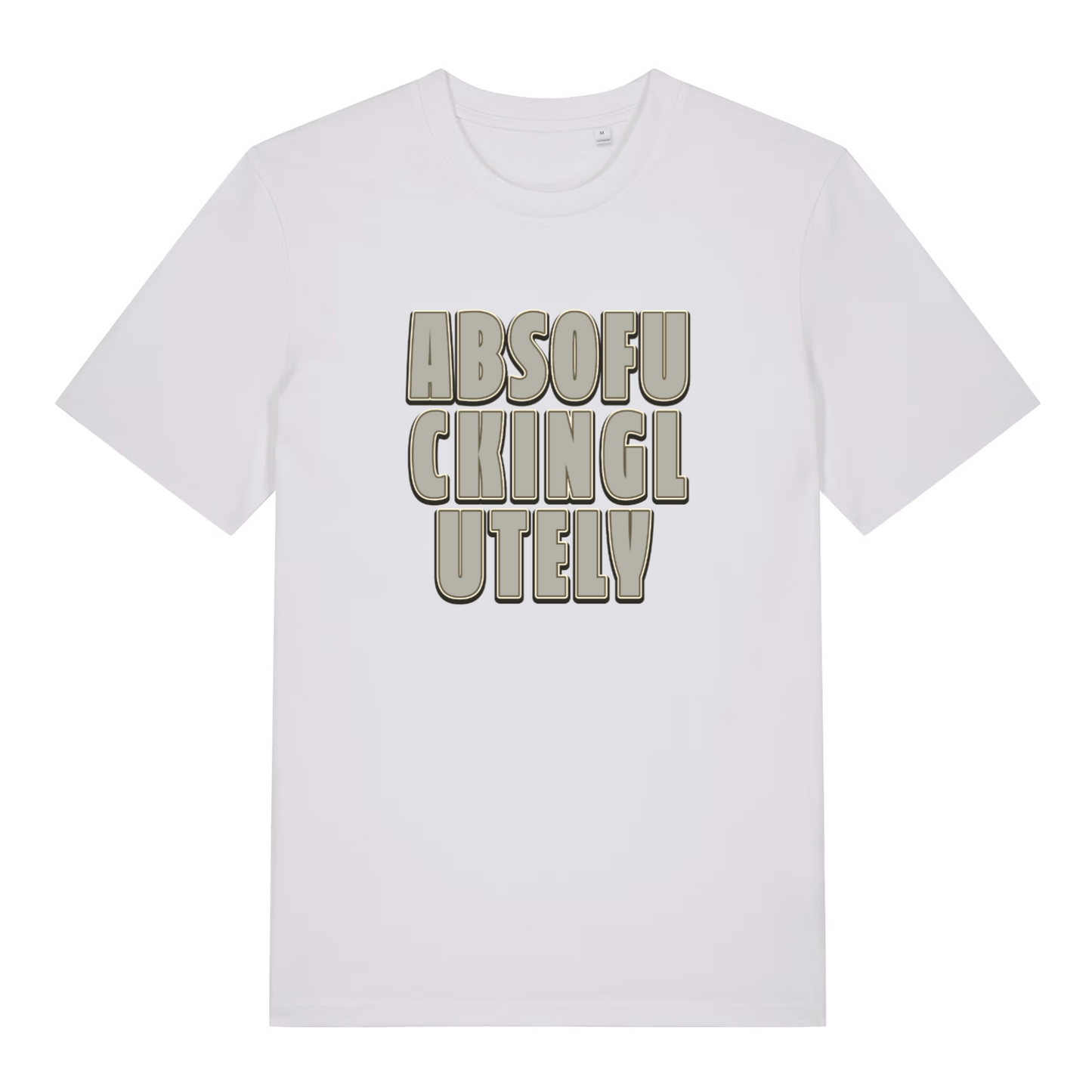white women's slogan t-shirt with the text 'absofuckinglutely'