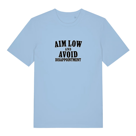 Light blue slogan t-shirt with black text 'Aim Low and Avoid Disappointment'