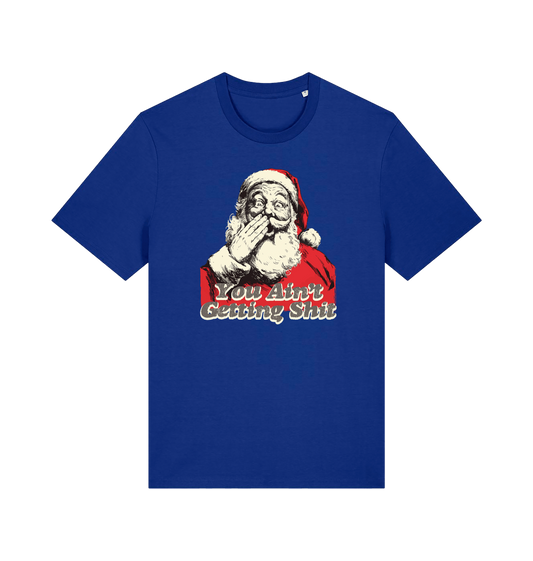 blue christmas t-shirt with a graphic of santa and the slogan 'you aint getting shit'