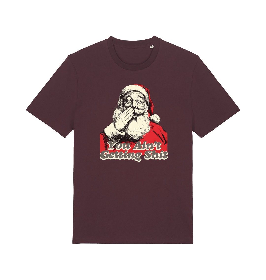 red brown christmas t-shirt with a graphic of santa and the slogan 'you aint getting shit'