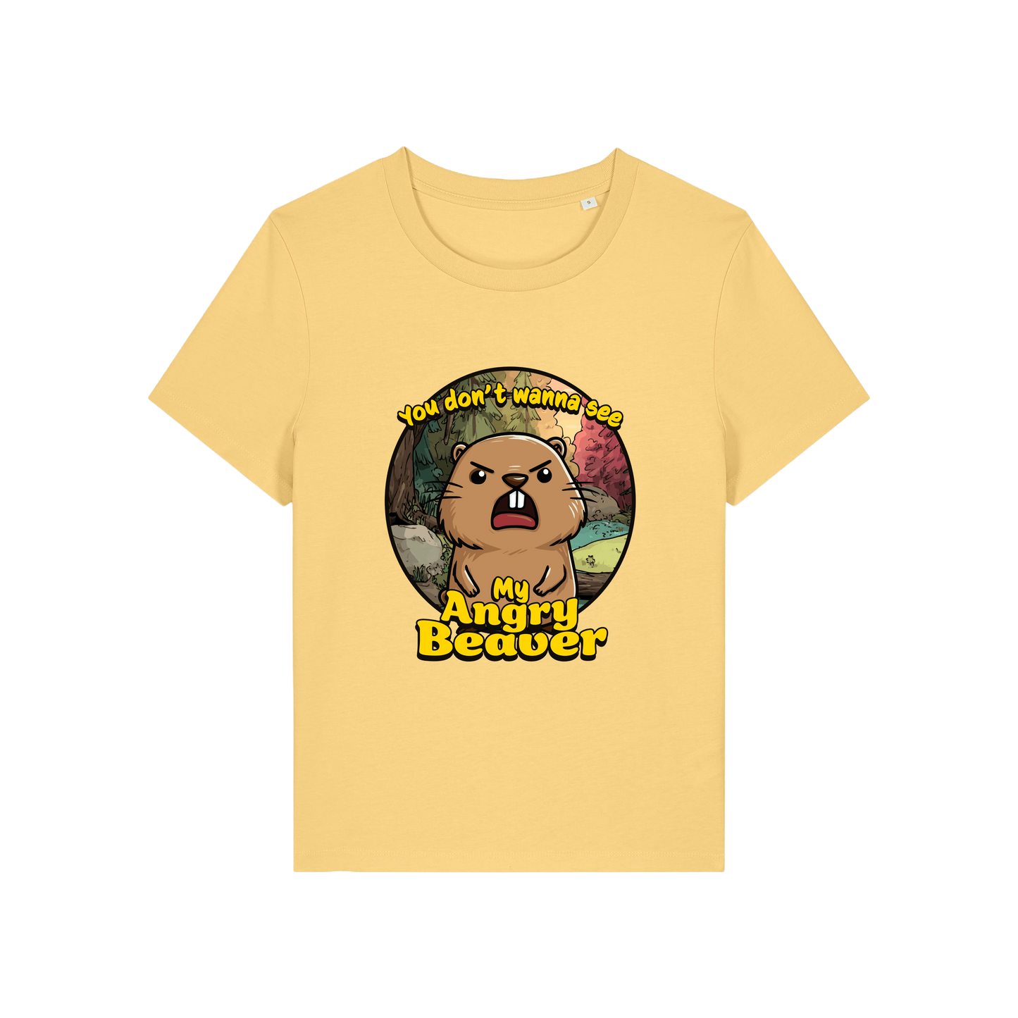 yellow rude t-shirt with the graphic of a beaver and the slogan 'you don't wanna see my angry beaver'