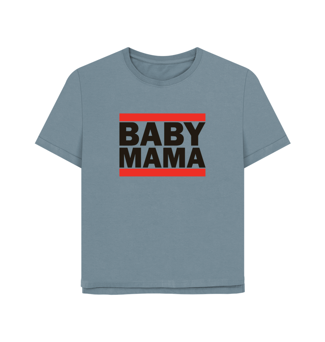 Stone Blue Baby Mama Women's Relaxed Fit T-shirt