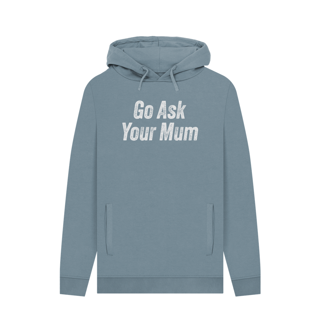 Stone Blue Ask Your Mum Men's Hoodie