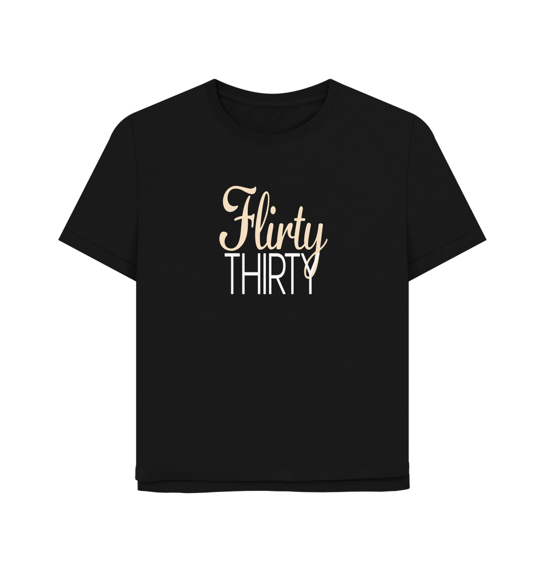 Black Flirty Thirty Women's Relaxed Fit T-shirt