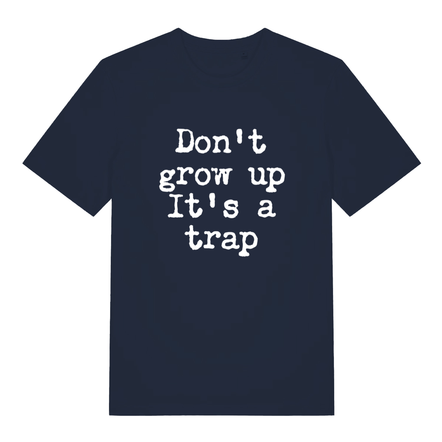 Navy Don't Grow Up T-shirt flat lay displaying witty anti-adulting message