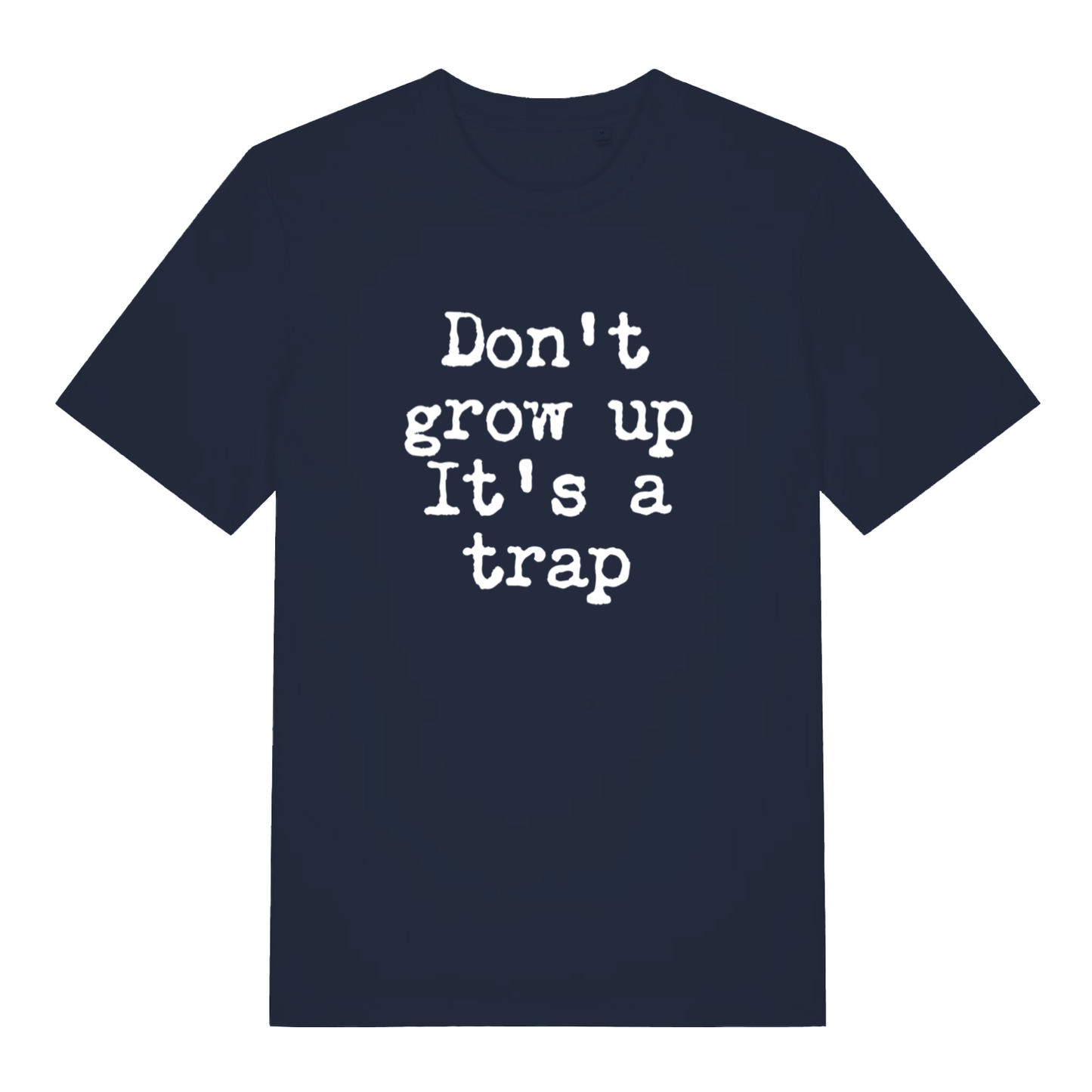 French Navy women's Don't Grow Up T-shirt flat lay showing cheeky "It's a trap" slogan