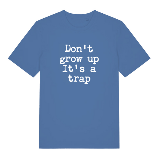 blue women's slogan t-shirt with the text 'don't grow up it's a trap'