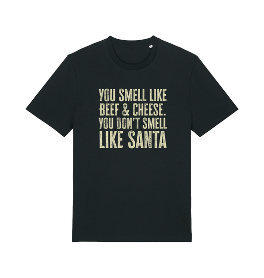 black christmas t-shirt with the slogan 'you smell like beef and cheese, you dont smell like santa'
