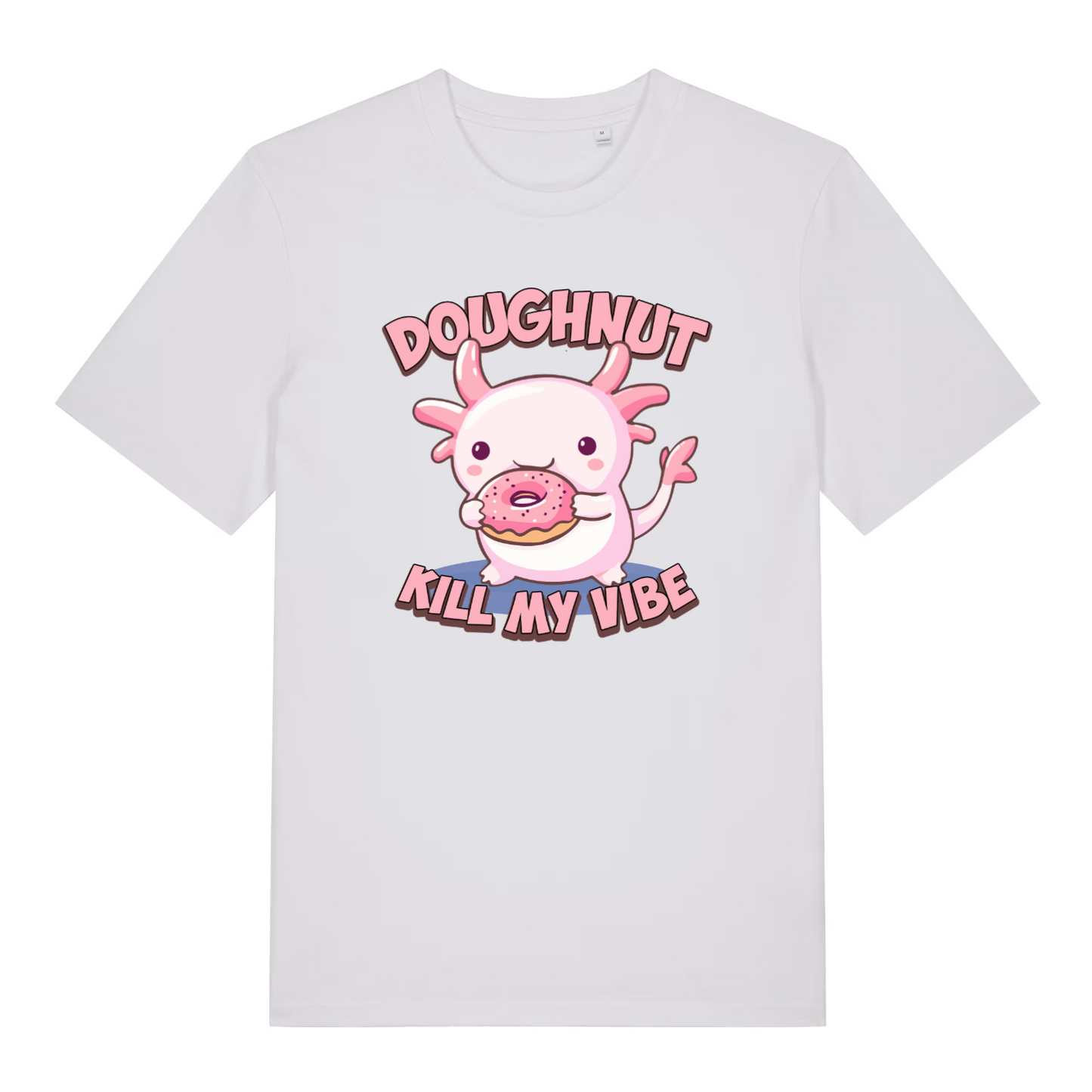 white women's kawaii t-shirt with the graphic of an axolotl eating a doughnut and the slogan 'doughnut kill my vibe'