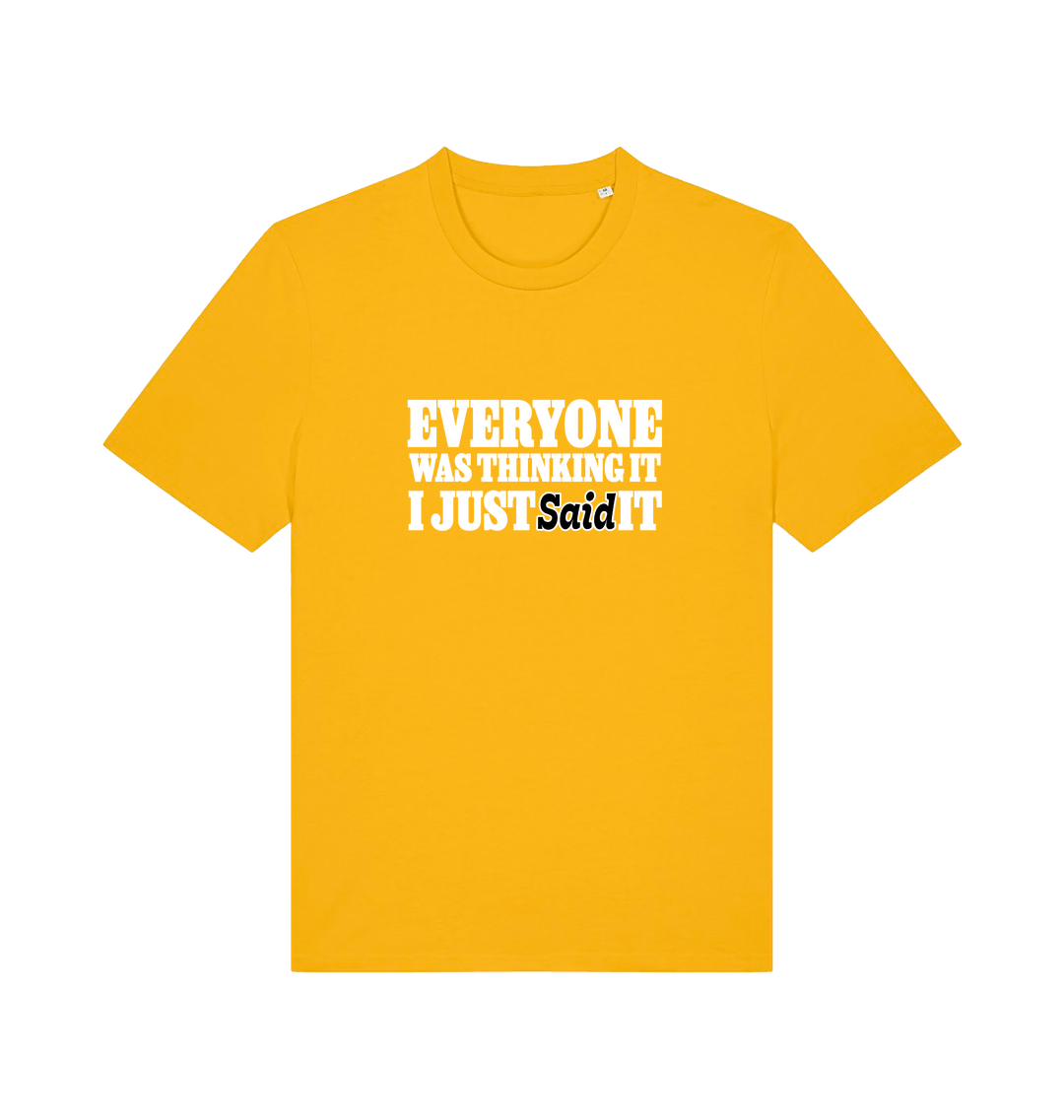 yellow funny tee with the slogan 'everyone was thinking it i just said it'