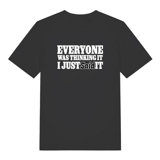 black women's sarcastic t-shirt with the slogan 'everyone was thinking it i just said it'