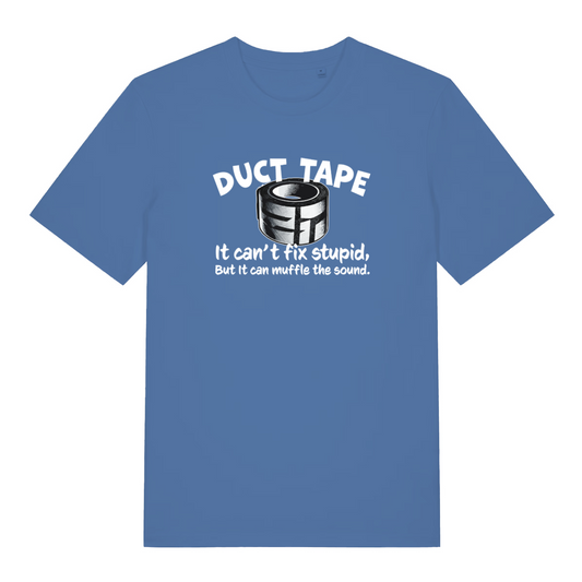 blue funny offensive t-shirt with the graphic of duct tape and the slogan 'duct tape it can't fix stupid but it can muffle the sound'
