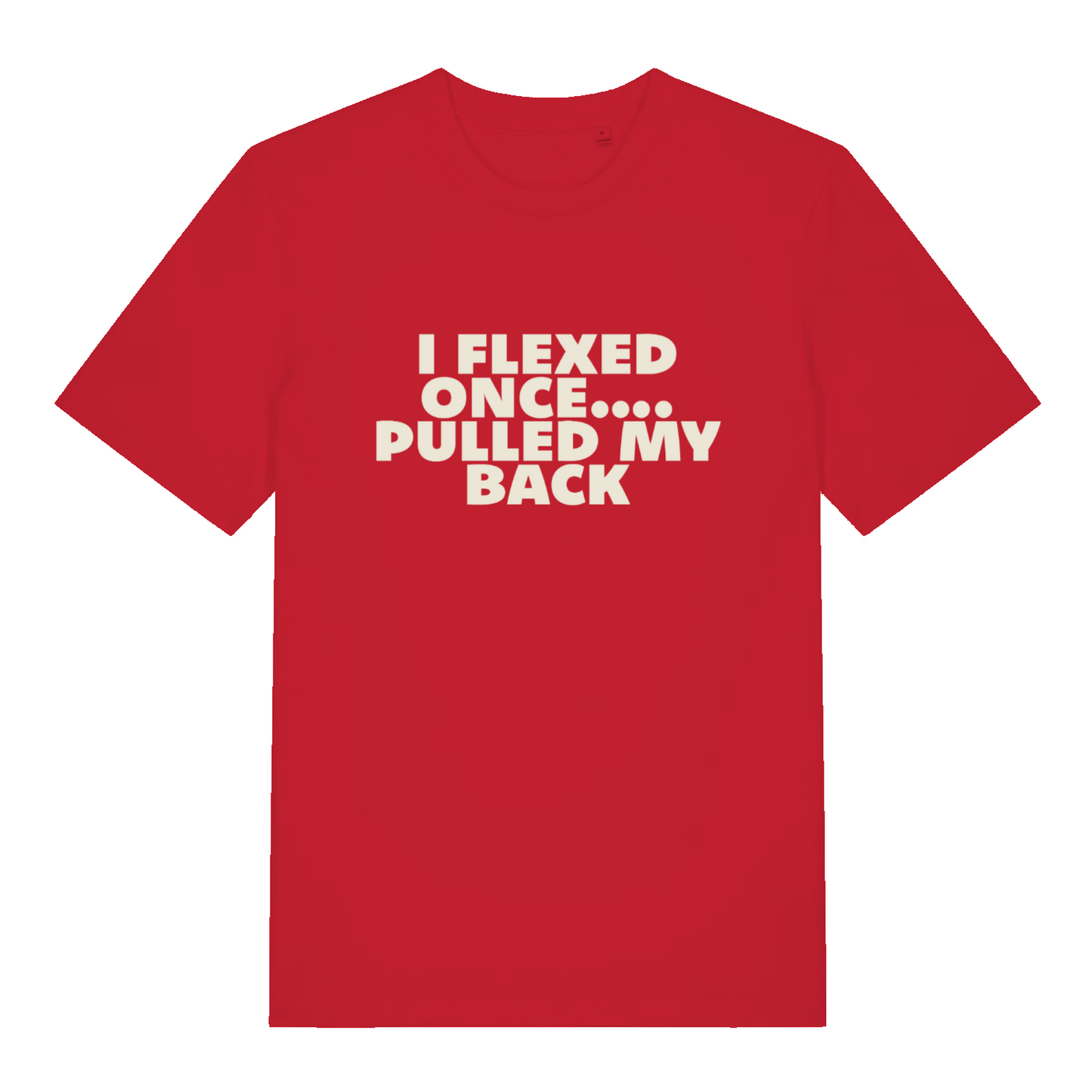 red sarcastic t-shirt with the slogan 'i flexed once, pulled my back'
