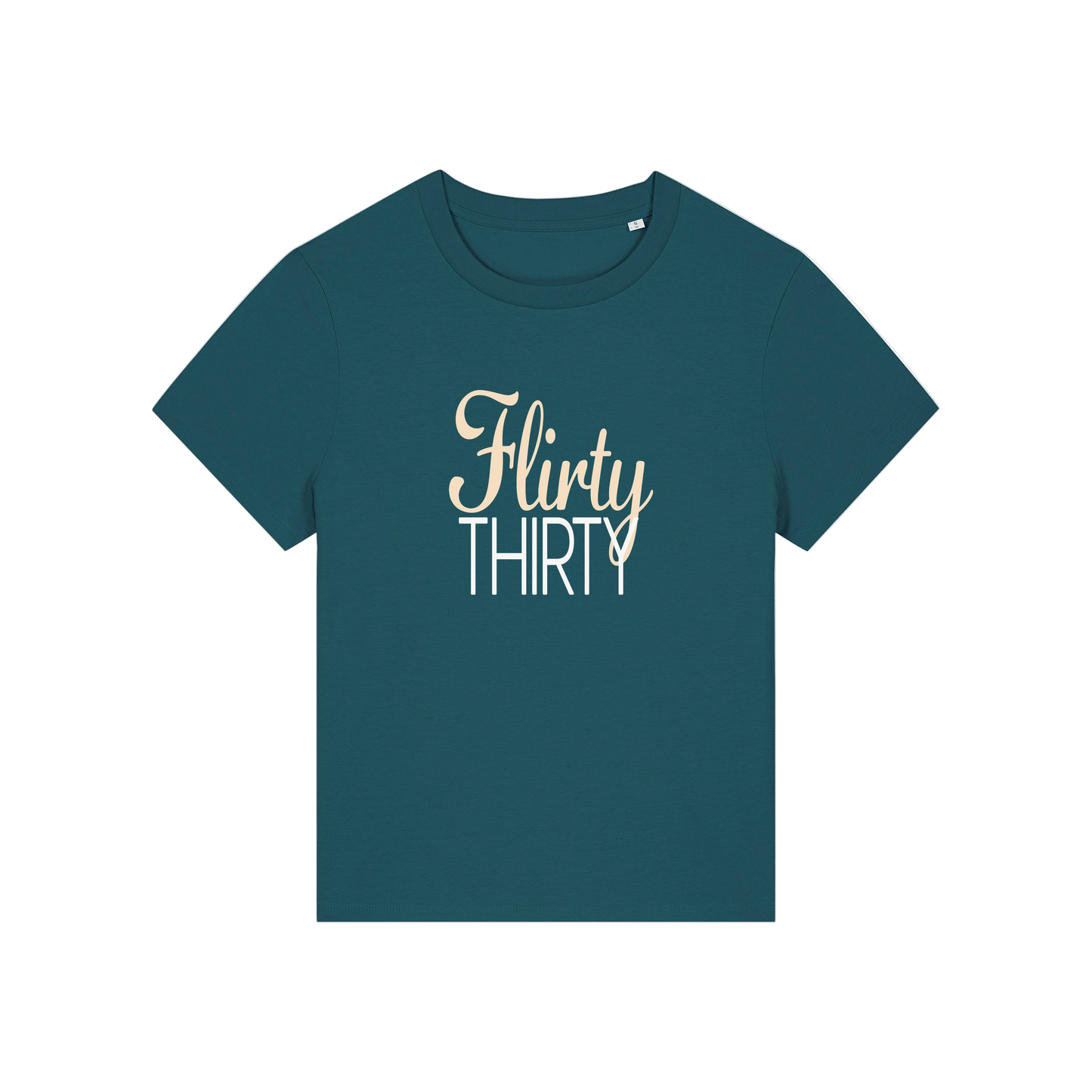 teal slogan t-shirt that reads 'flirty thirty'