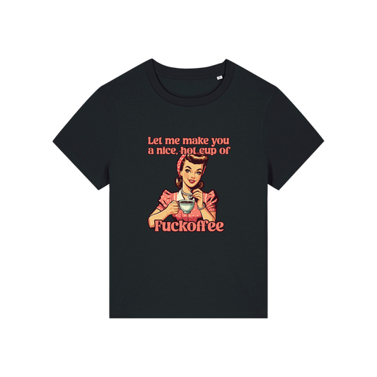 black funny offensive t-shirt with the graphic of a retro housewife and the slogan 'let me make you a nice cup of fuckoffee'