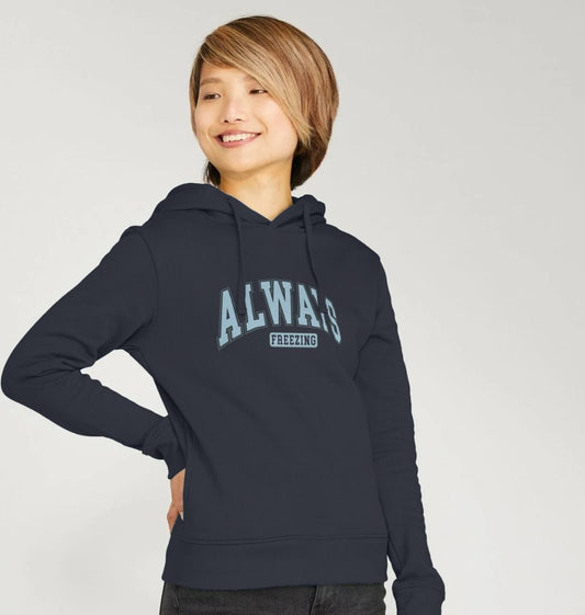 Always Freezing Women's Hoodie