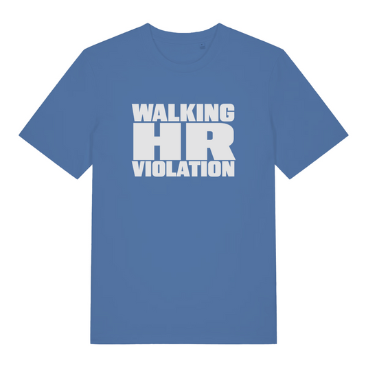 blue women's slogan t-shirt with white text 'WALKING HR VIOLATION'
