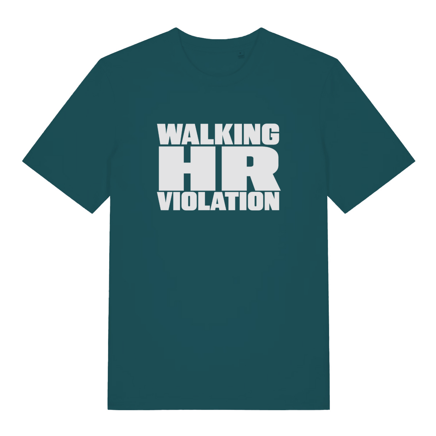teal women's slogan t-shirt with white text 'WALKING HR VIOLATION'