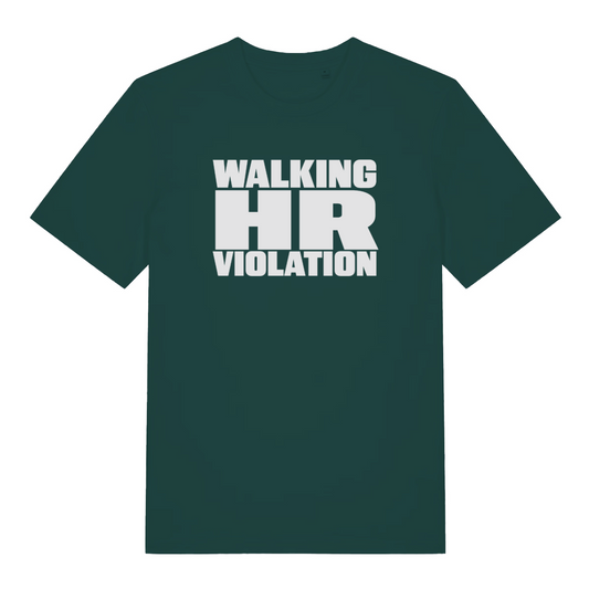 green funny slogan t-shirt with the text 'walking hr violation'