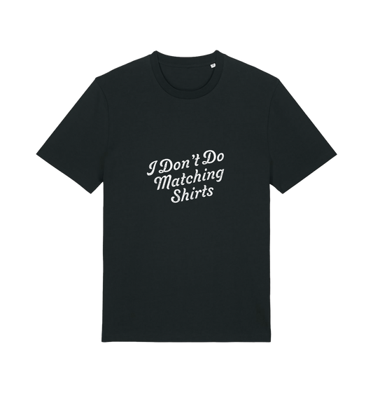 black matching t-shirt with the slogan 'i don't do matching shirts'