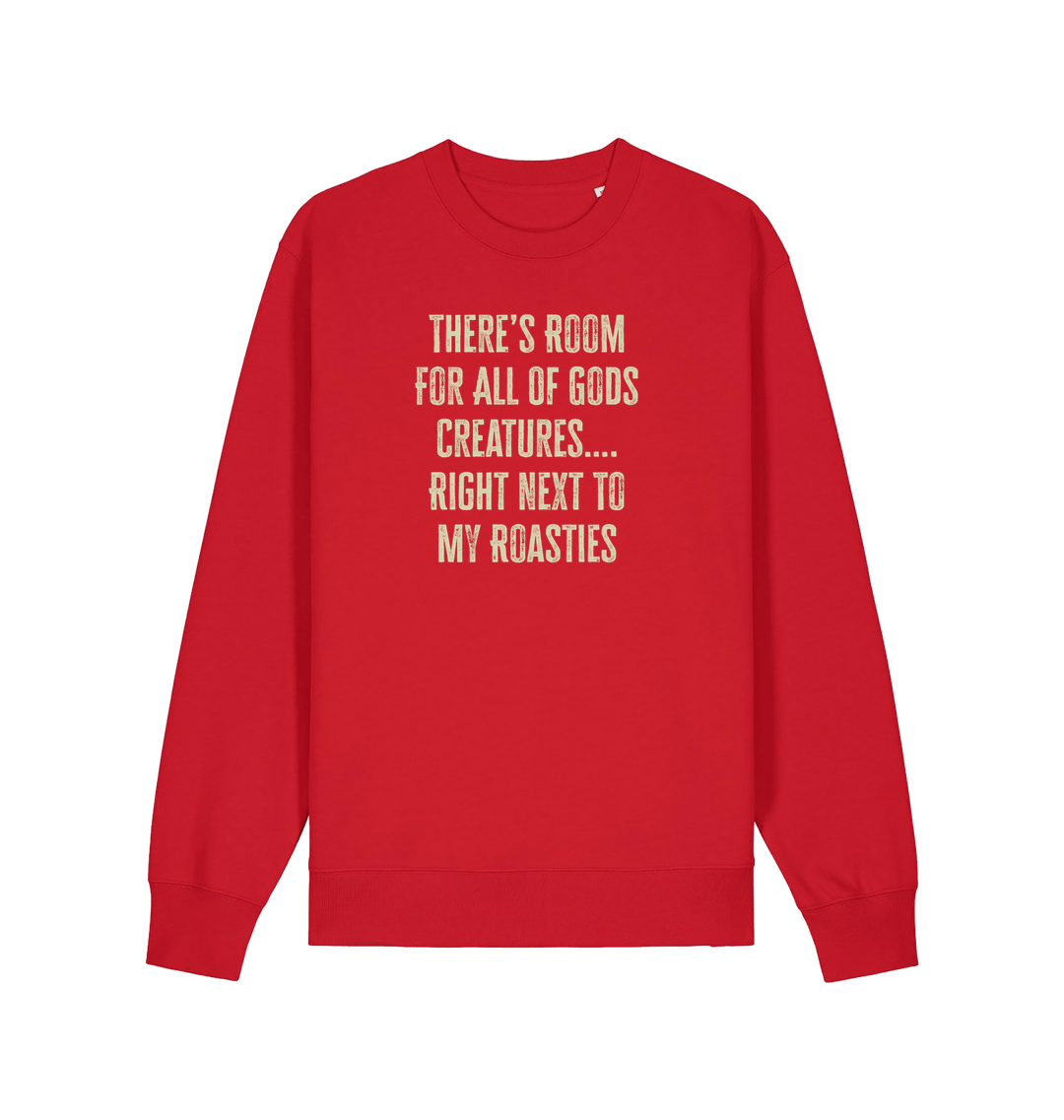 red christmas slogan sweater with 'there's room for all of gods creatures right next to my roasties'