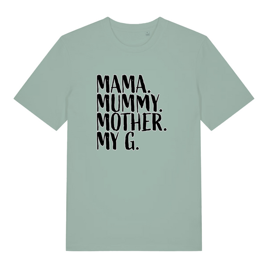 green women's mum t-shirt with the slogan 'mama, mummy, mother, my g'