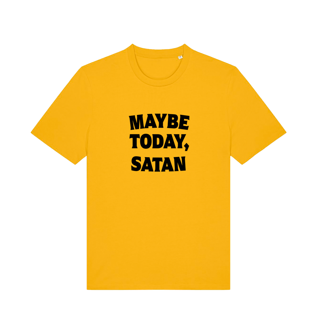 yellow slogan t-shirt with 'maybe today, satan'