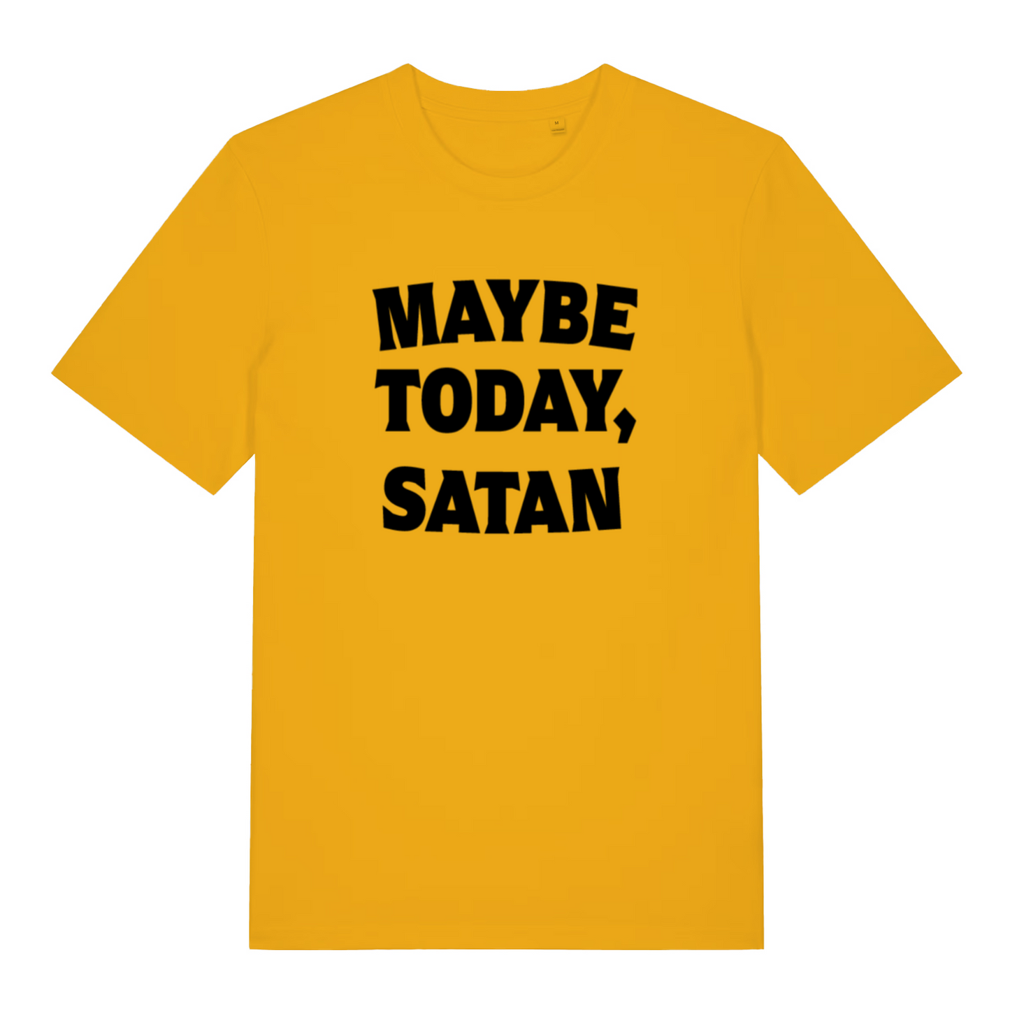 yellow slogan t-shirt with the text 'maybe today, satan'