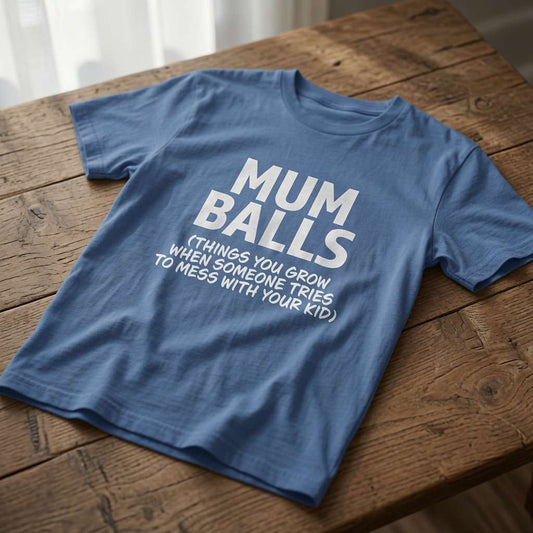 Blue Mum Balls t-shirt on wood, witty ladies relatable mum slogan gift