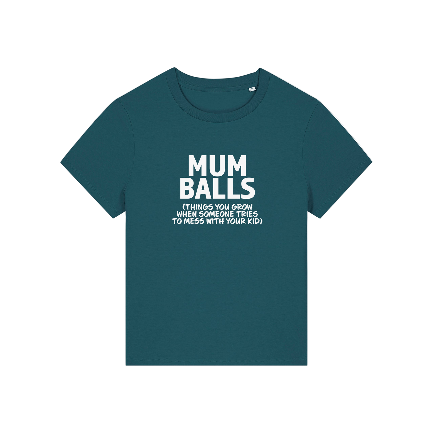 teal mum t-shirt with the slogan 'mumballs, things you grow when someone tries to mess with your kid'