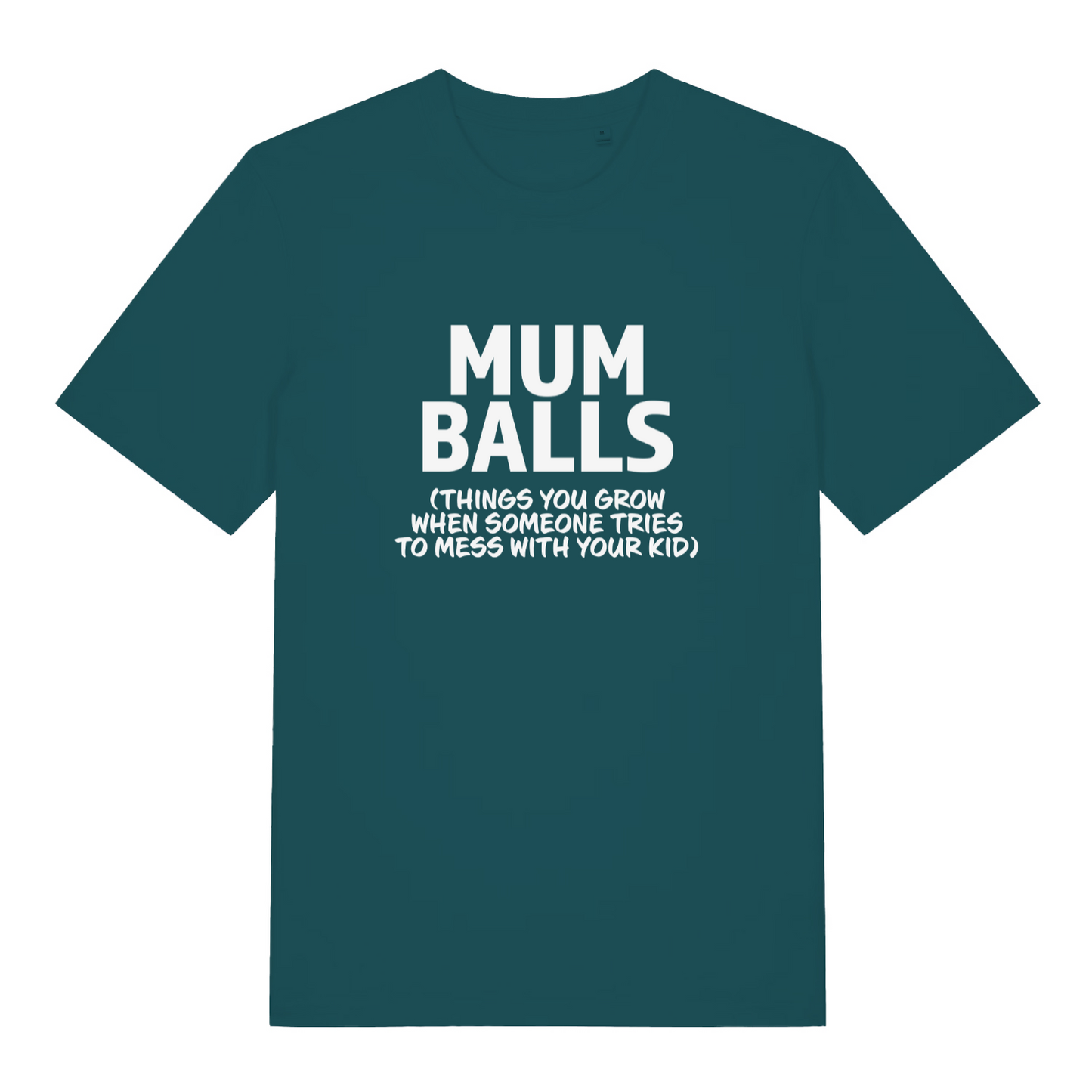 teal women's slogan t-shirt with the text 'mumballs things you grow when someone tried to mess with your kid'