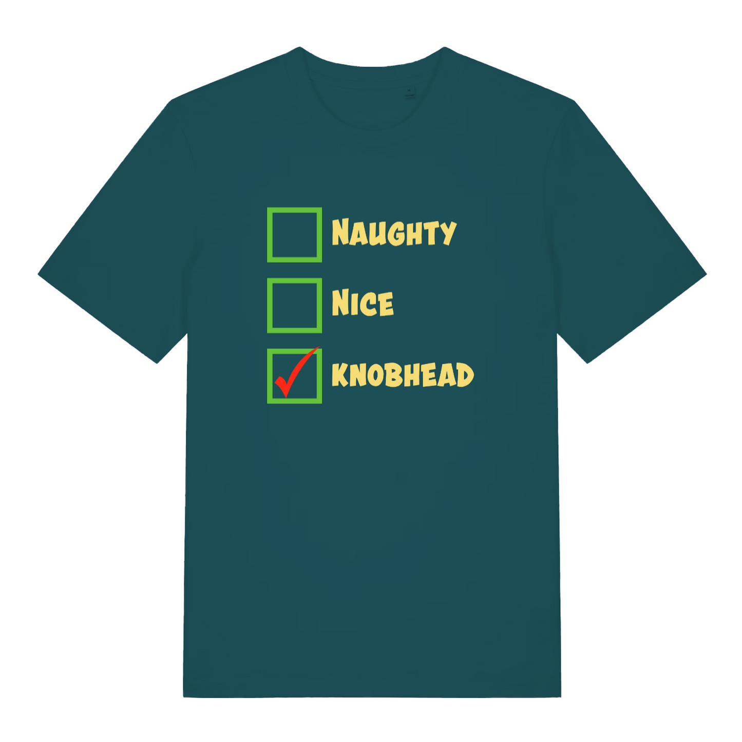 teal women's xmas tee with the text 'naughty nice knobhead' and a tick next to the 'knobhead'