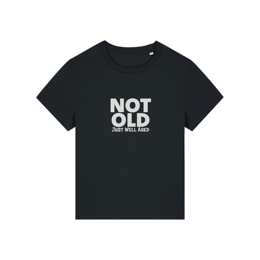 black funny slogan t-shirt that reads 'not old just well aged'