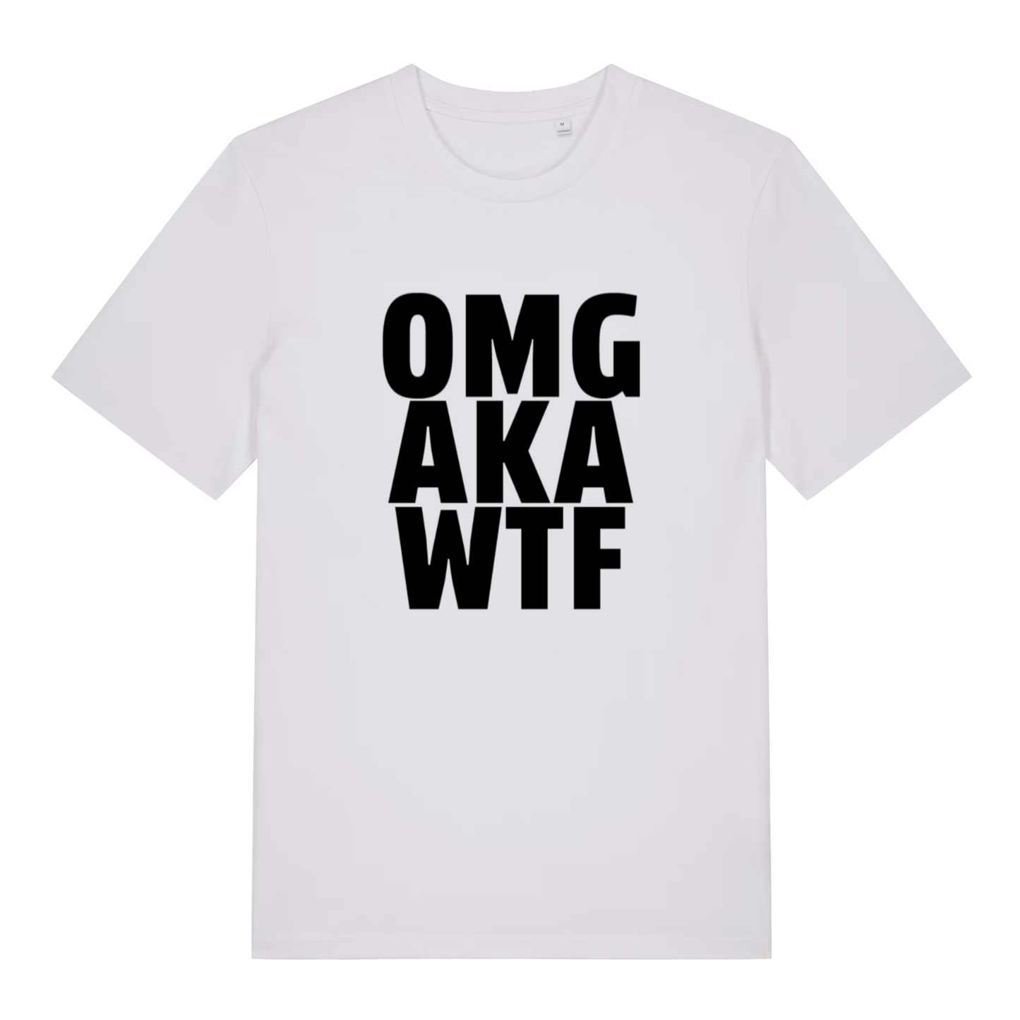 white women's funny offensive t-shirt with the slogan 'OMG AKA WTF'