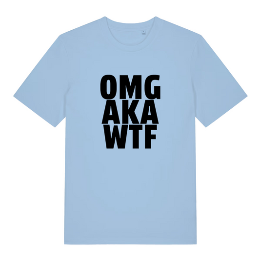 light blue funny offensive t-shirt with the text 'omg, aka, wtf'
