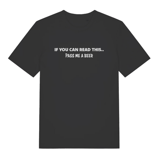 black funny slogan t-shirt with the text 'if you can read this .. pass me a beer'