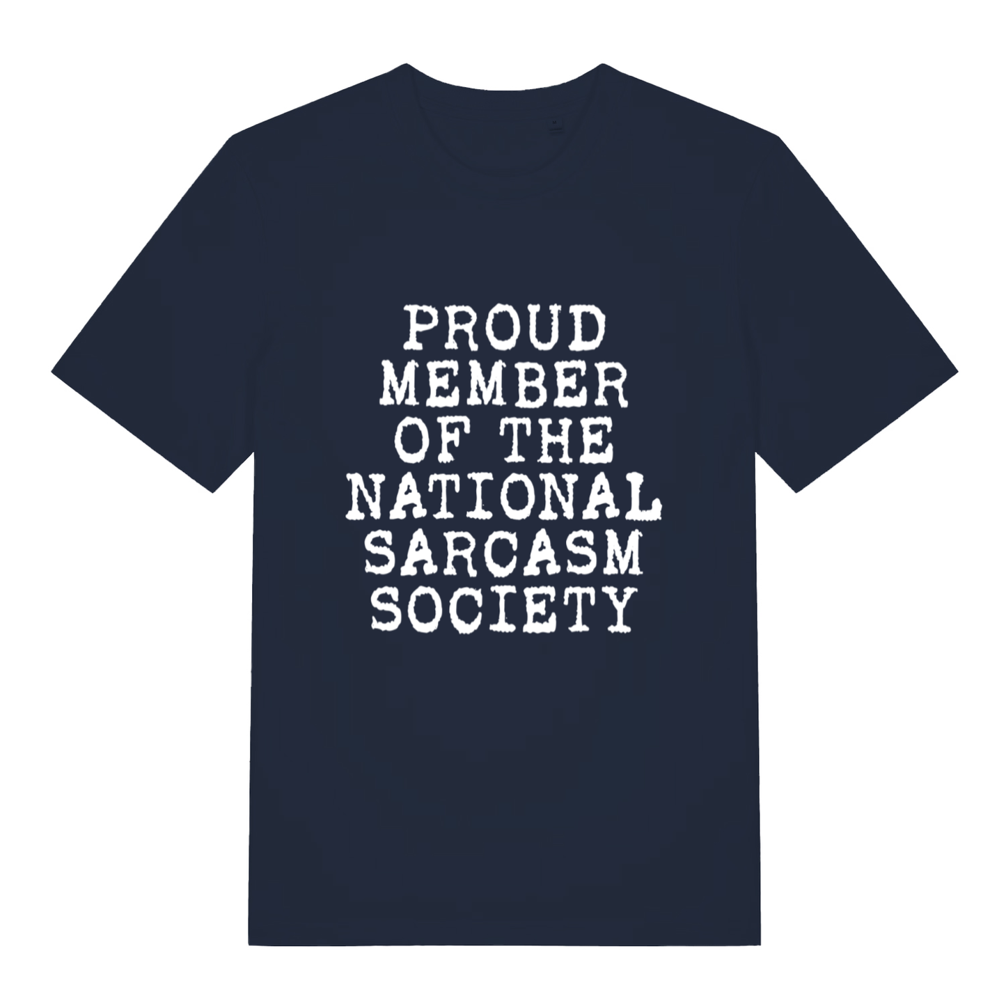 Navy Proud Member Of The National Sarcasm Society funny slogan t-shirt featuring ultimate sarcasm society design