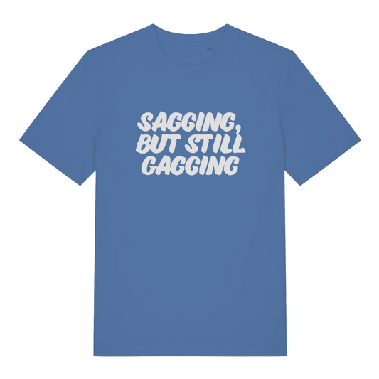blue women's offensive t-shirt with the slogan 'sagging, but still gagging'
