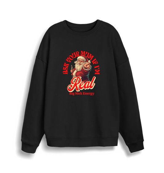 black christmas sweater with the graphic of santa and the slogan 'ask your mum if i'm real'