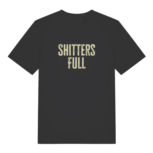 black funny slogan t-shirt with the text 'shitters full'