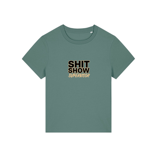 green slogan t-shirt that reads 'shit show supervisor'