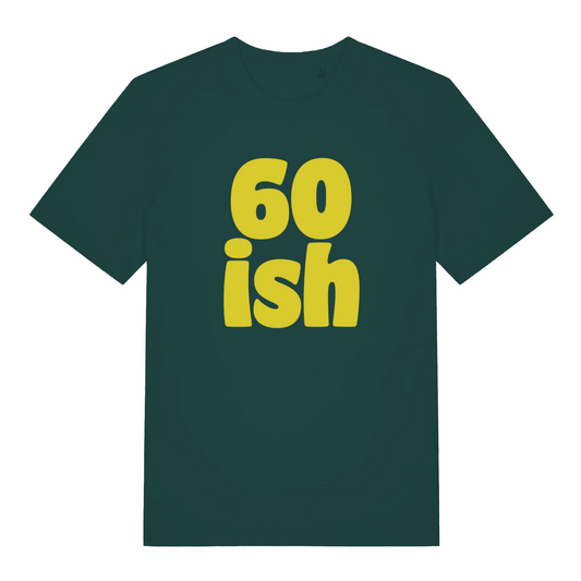 green birthday t-shirt with the text '60ish'