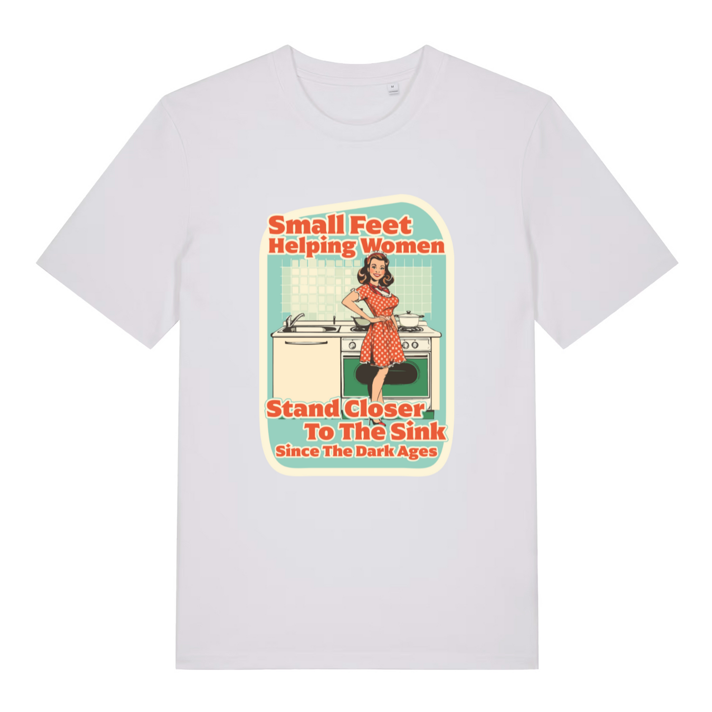 white women's funny offensive t-shirt with the graphic of a retro housewife stood in a kitchen and the slogan 'small feet helping women stand closer to the sink since the dark ages'
