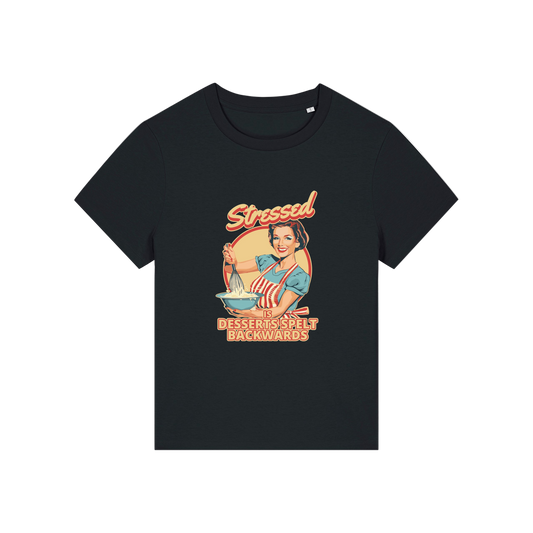 black retro t-shirt with the graphic of a retro housewife and the slogan 'stressed is desserts spelled backwards'